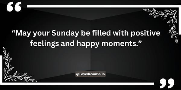 101 Unique Good Sunday Sayings For Her 6 Uplifting Sunday Sayings for Her