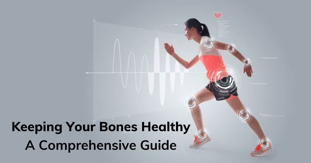 Keeping Your Bones Healthy